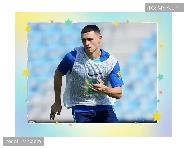 福登高光表现助力英格兰队连续获胜 福登高光表现助力英格兰队连续获胜