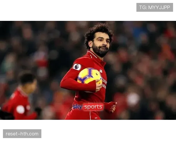 萨拉赫化身传球大师，助攻能力闪耀赛场