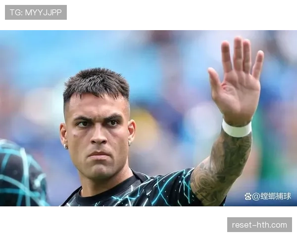 豪门球队继续加大对劳塔罗的追逐力度，转会传闻值得关注。